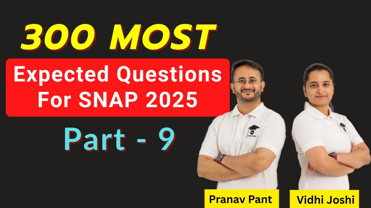 SNAP 2025: Final 300 Expected Questions (Quant, LR, English) | High-Scoring Tips | Part 9