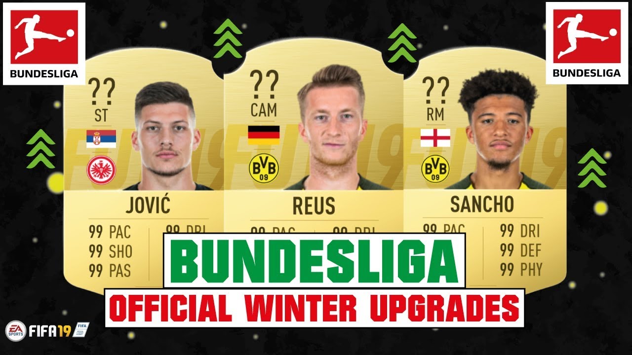 FIFA 19 | OFFICIAL BUNDESLIGA WINTER UPGRADES 😳💯| FT. MARCO REUS, JOVIC, SANCHO... etc