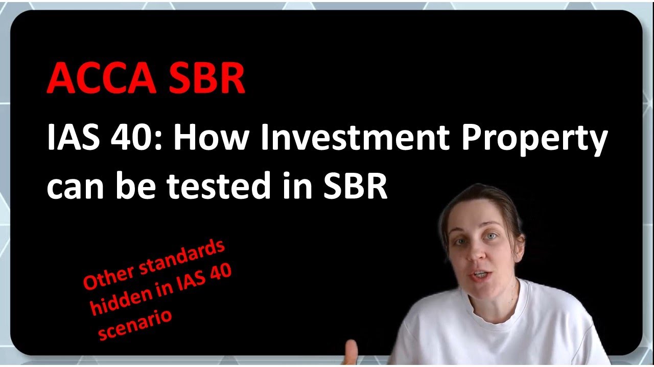 SBR Made Easy: How IAS 40 Investment Property Can Be Tested