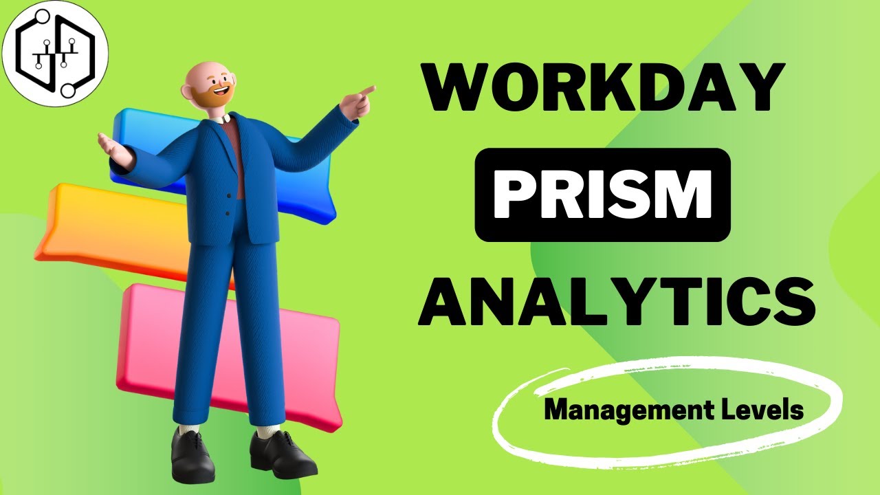Workday Prism Analytics Management Levels | Workday Prism Analytics Class | Workday Prism Analytics