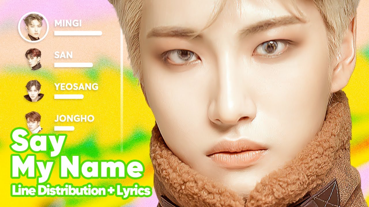 ATEEZ - Say My Name (Line Distribution + Lyrics Karaoke) PATREON REQUESTED