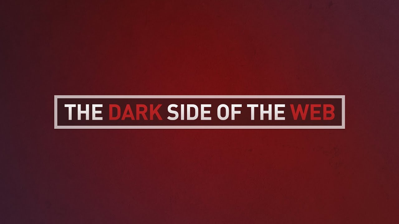 The Dark Side of the Web