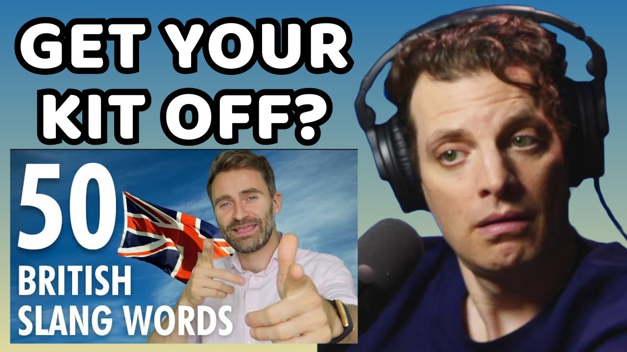 American Reacts to 50 British Slang Words