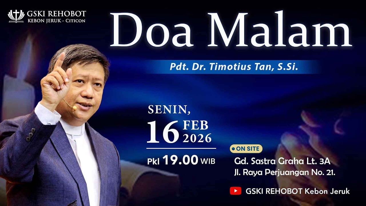 DOA MALAM GSKI REHOBOT KEBON JERUK  | 16 Feb 2026  |  Pkl 19.00 WIB