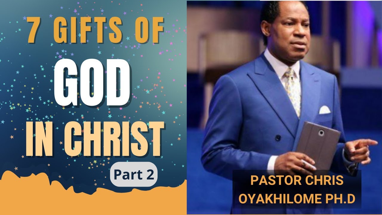 7 Gifts of God in Christ -  Part 2  |  Pastor Chris