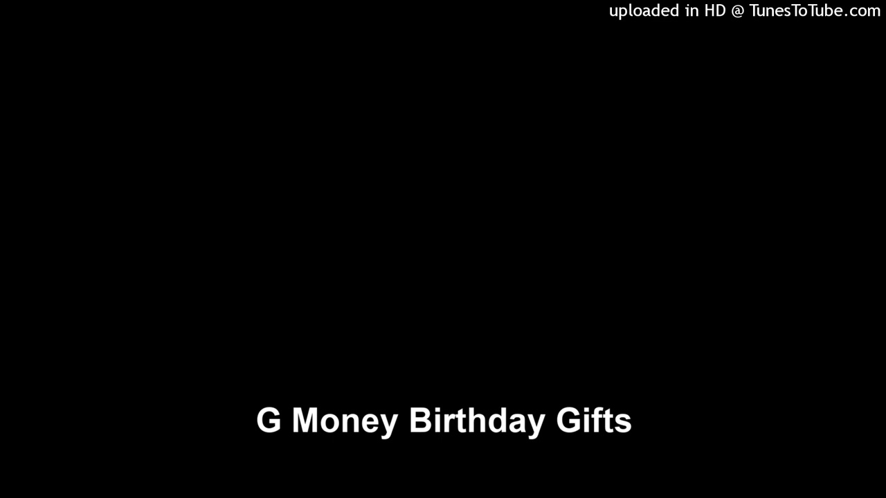 G Money Birthday Gifts