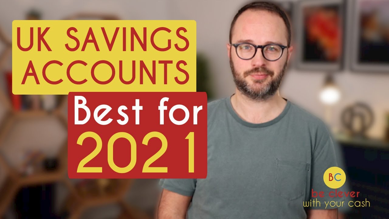Best Savings Accounts in the UK for 2021