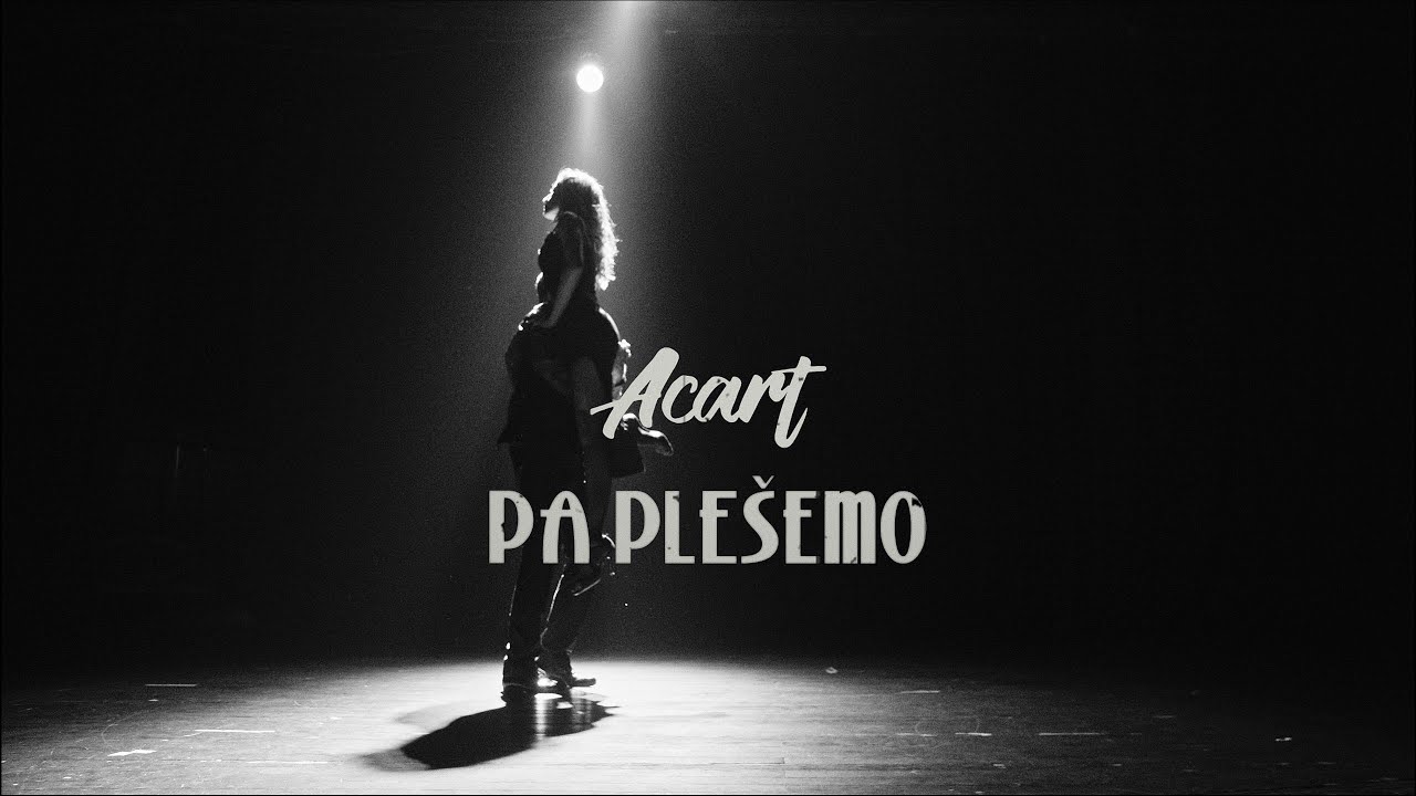 ACART - PA PLEŠEMO (OFFICIAL VIDEO 2021 4K)