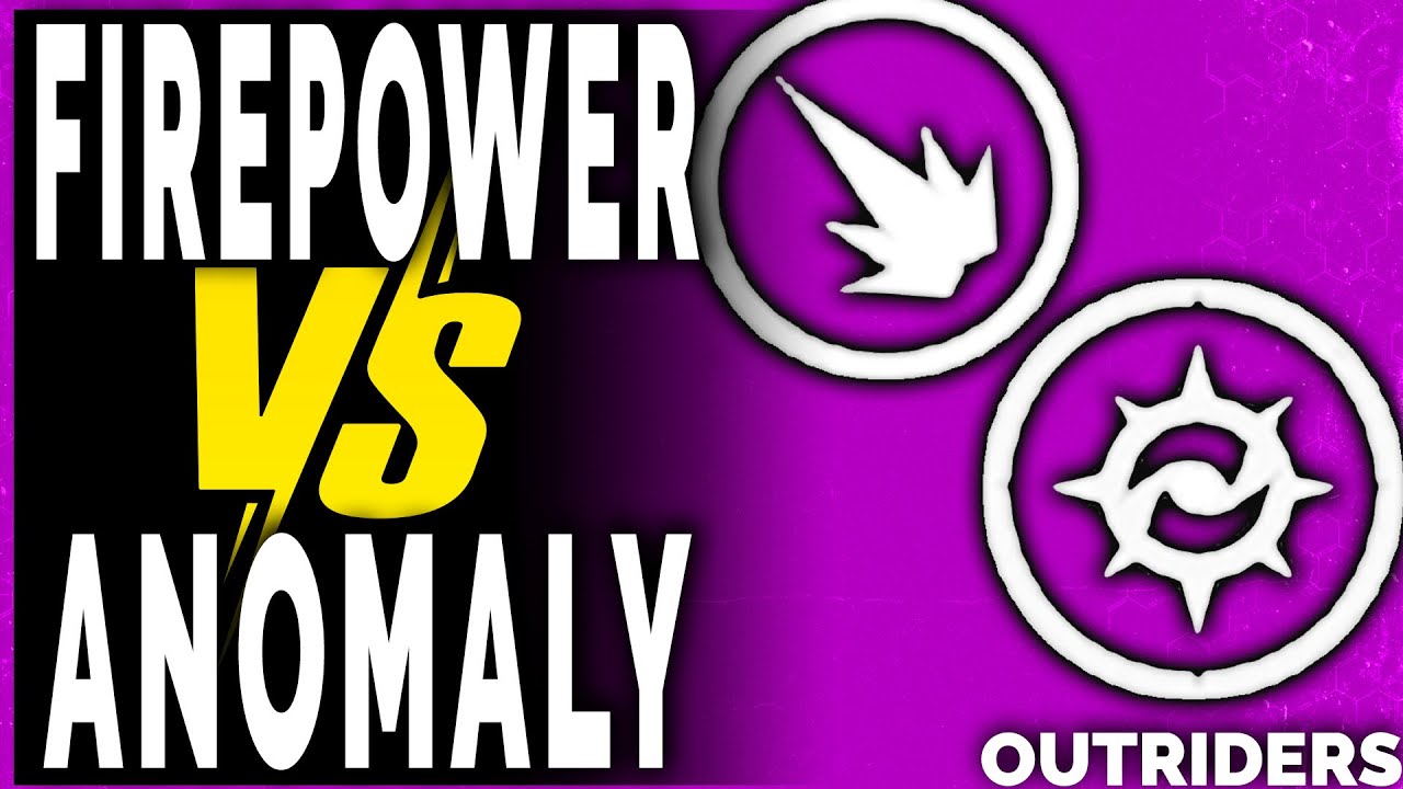 Outriders FIREPOWER vs ANOMALY POWER - WHICH ONE IS BETTER
