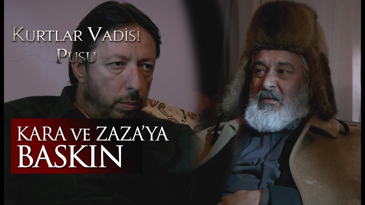 Kara ve Zaza'ya baskın!