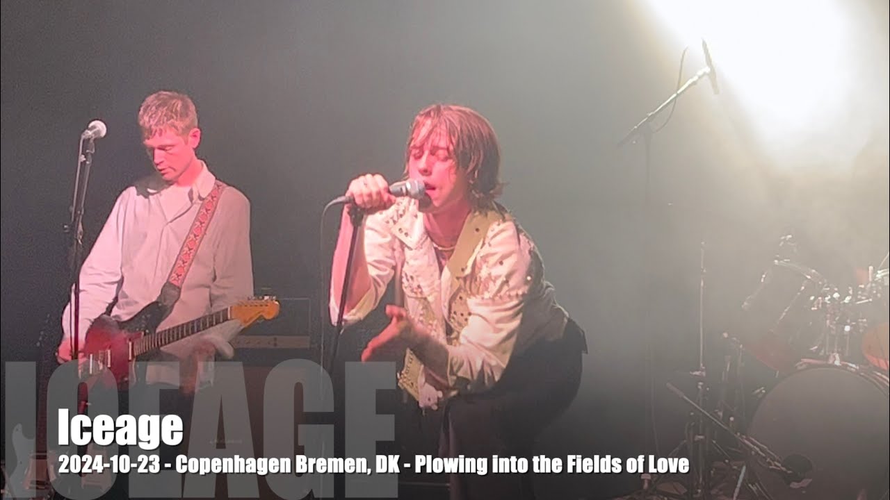 Iceage - Plowing into the Fields of Love - 2024-10-23 - Copenhagen Bremen, DK