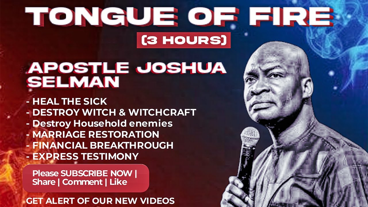 3 Hours Tongues Of Fire 2024 🔥- Apostle Joshua Selman