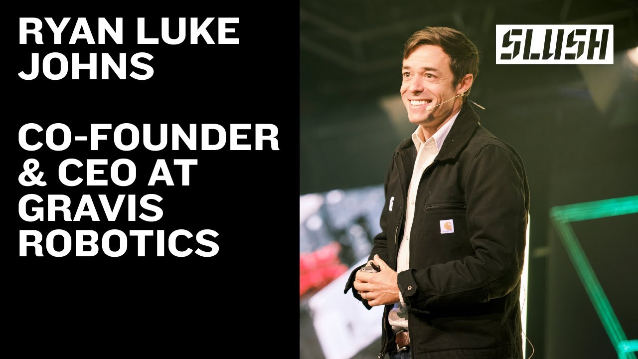 Ryan Luke Johns Co-founder & CEO, Gravis Robotics | Slush 2025
