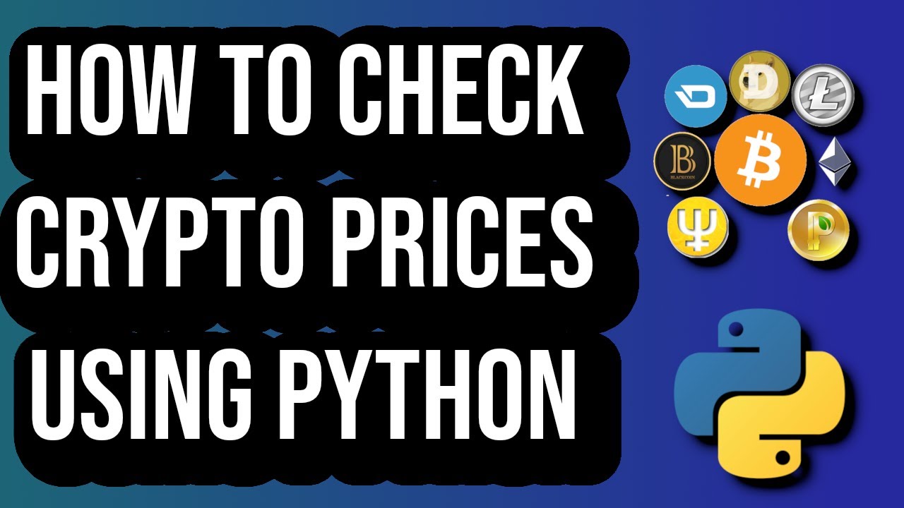 How To Check Crypto Prices Using Python
