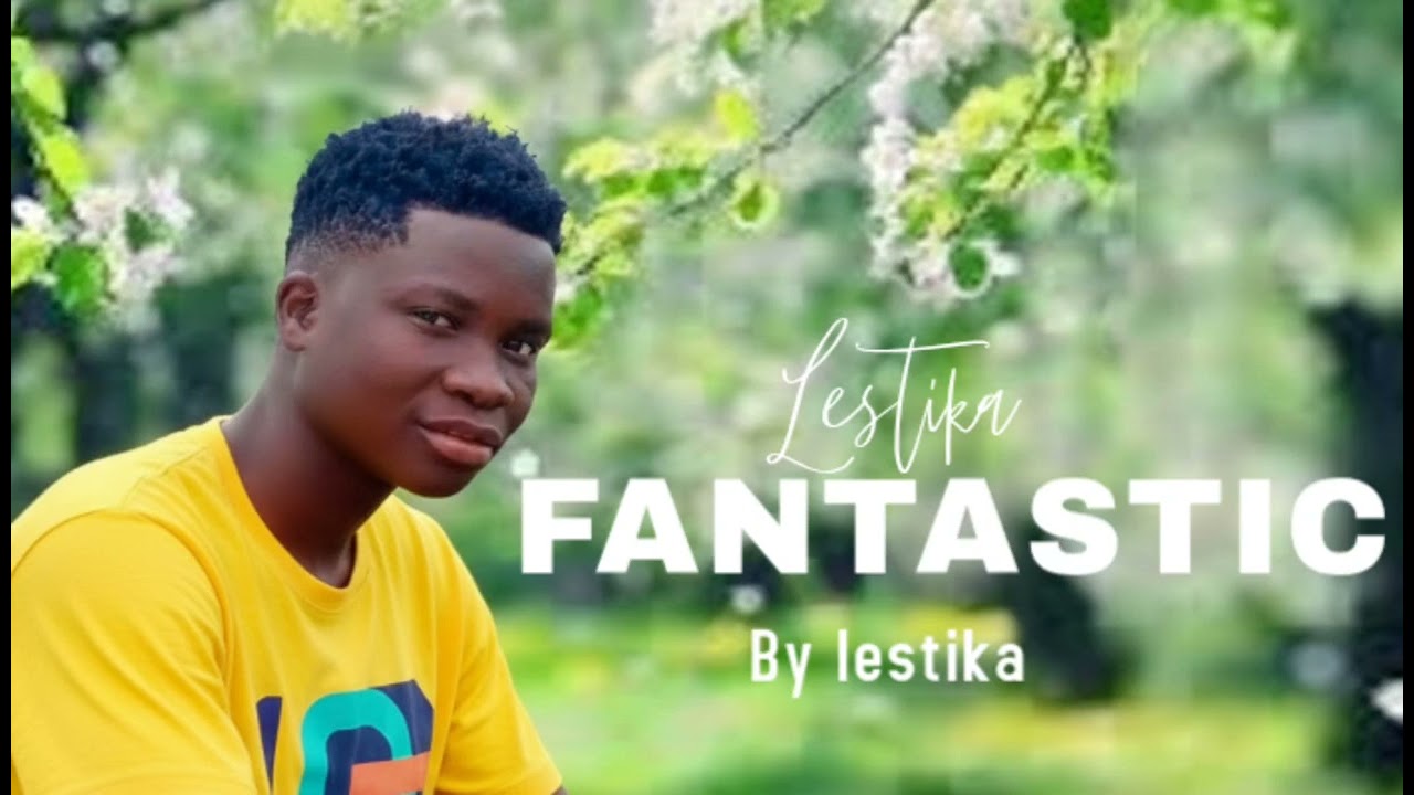Lestika Fantastic ( Music lyrics)