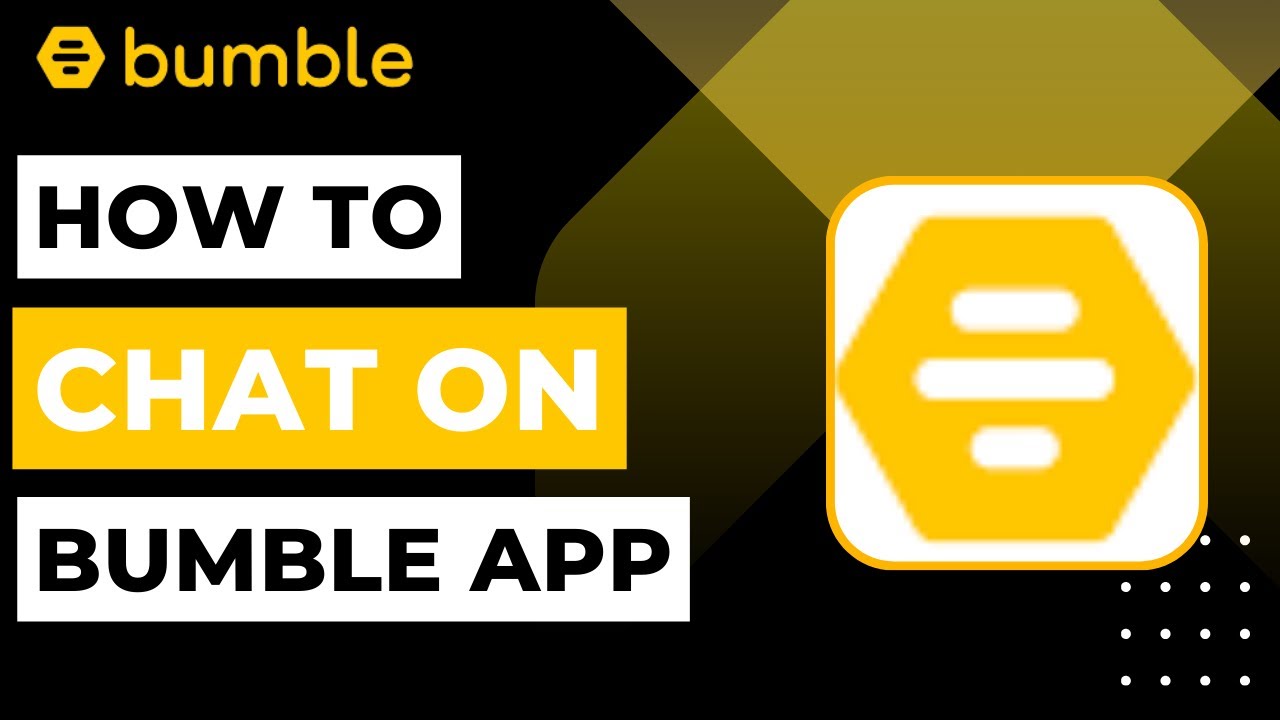 How to Chat in Bumble !