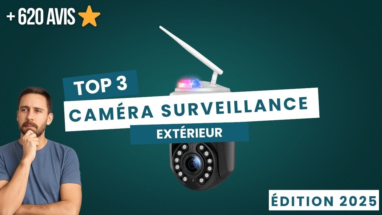 Meilleure Cam&eacute;ra de Surveillance Ext&eacute;rieure (2025) | Top 3