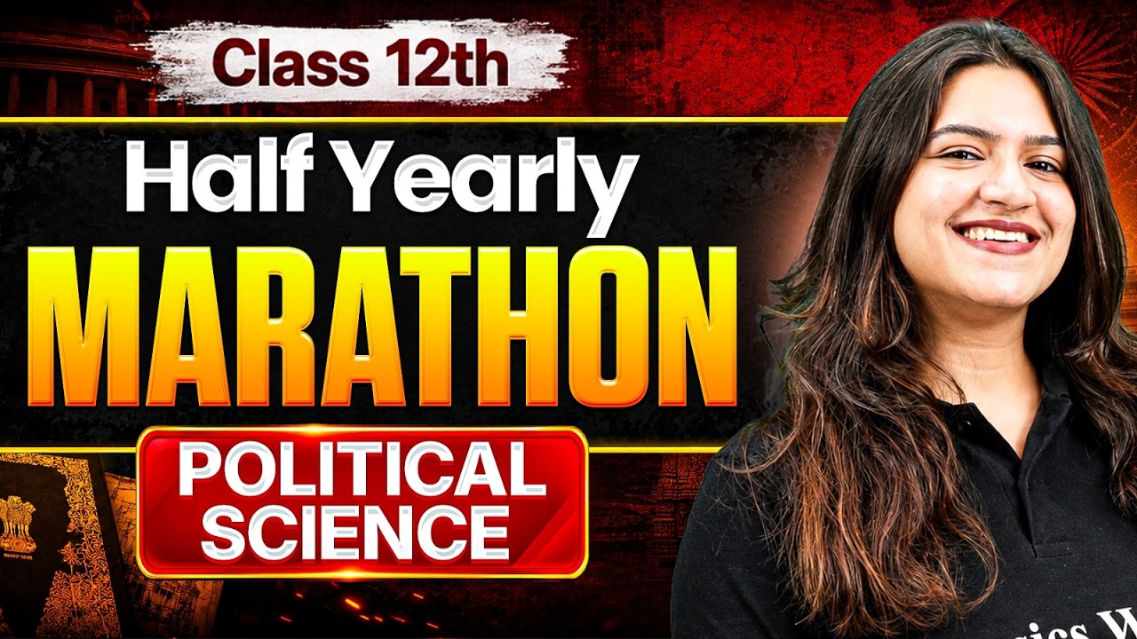 Class 12 Political Science Half Yearly Marathon 2026-27 | Class 12 Pol Science Complete Revision
