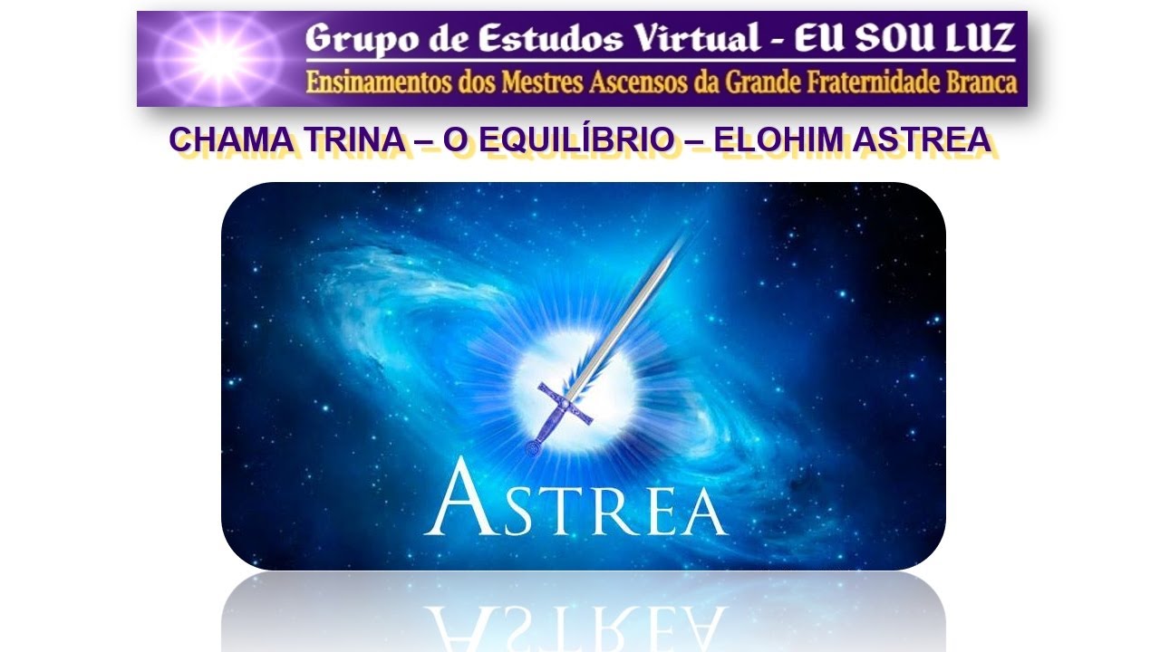 087 - Chama Trina 2 - O Equilíbrio – Ditado dos Elohim Astrea e Pureza