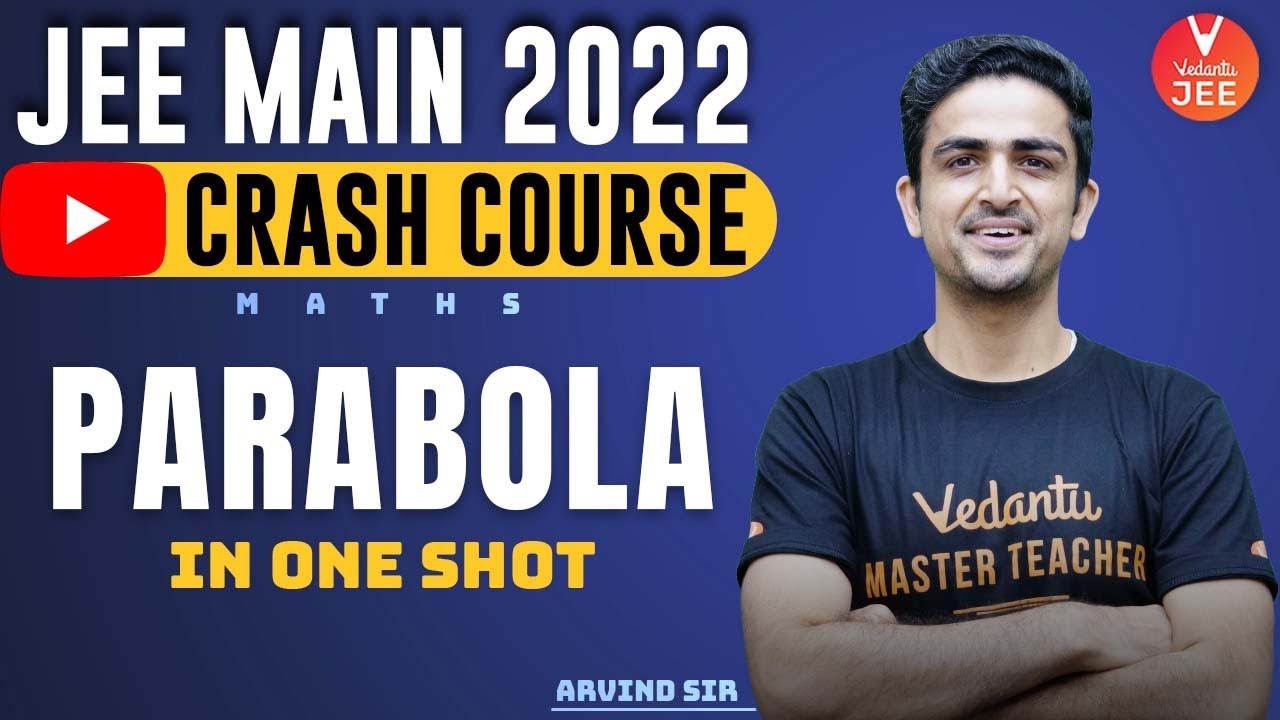 Parabola Class 11 JEE One-Shot🔥 [JEE 2022 Droppers Crash Course] | JEE Maths (11th) | Vedantu JEE✌