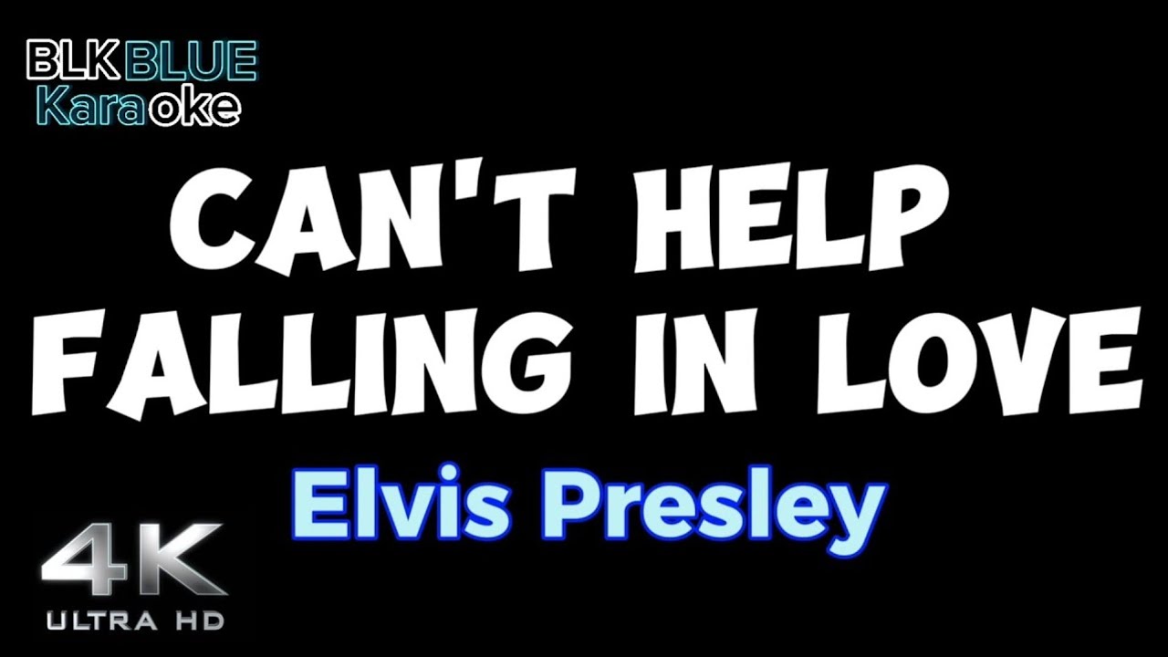 Can't Help Falling in Love - Elvis Presley (karaoke version)