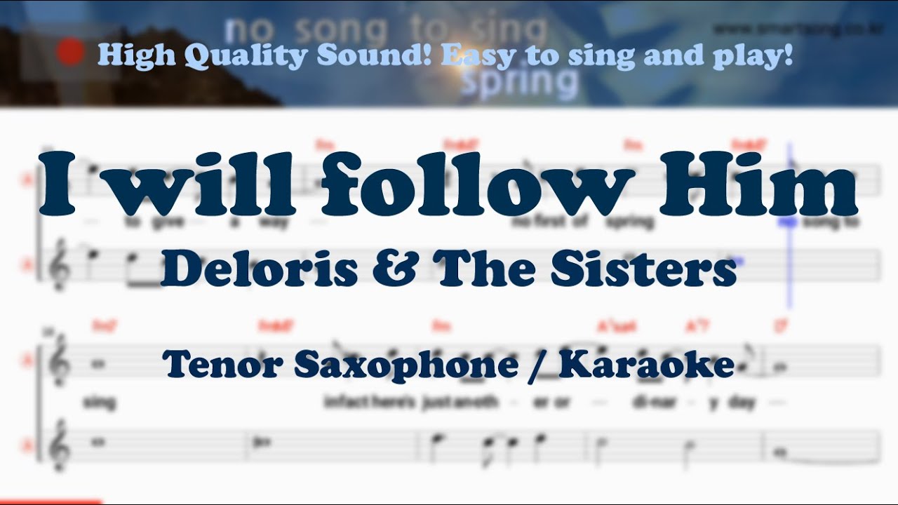 I will follow Him - Deloris & The Sisters (Tenor/Soprano Saxophone Sheet Music F Key / Karaoke)
