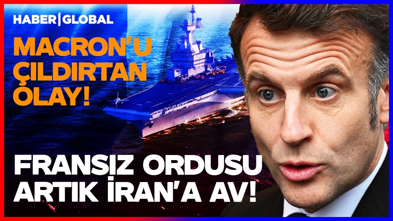 MACRON'UN ORDUSU AV İRAN AVCI! Fransa'nın Dev Uçak Gemisi Böyle İfşa Oldu!