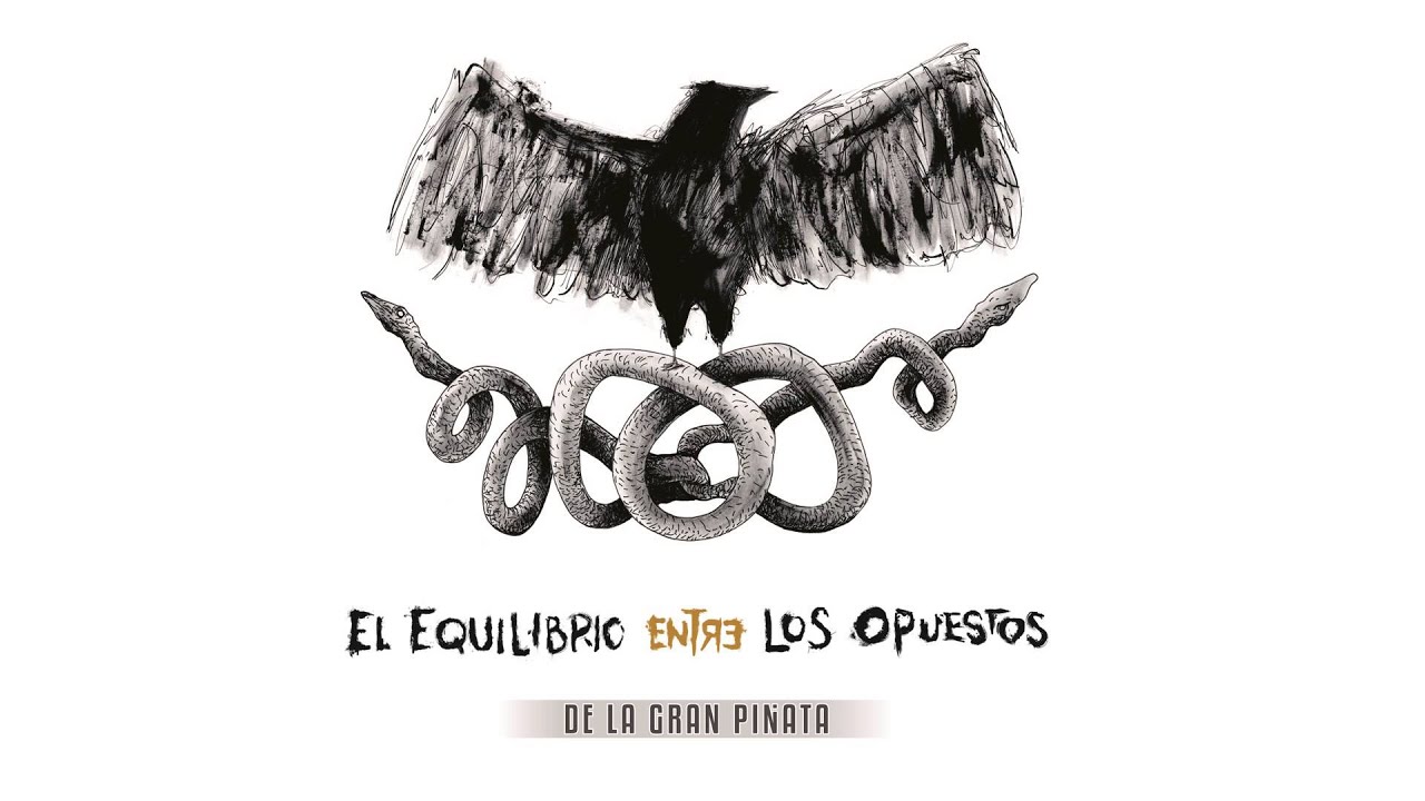 DE LA GRAN PIÑATA - Tristeza - (El Equilibrio Entre Los Opuestos)