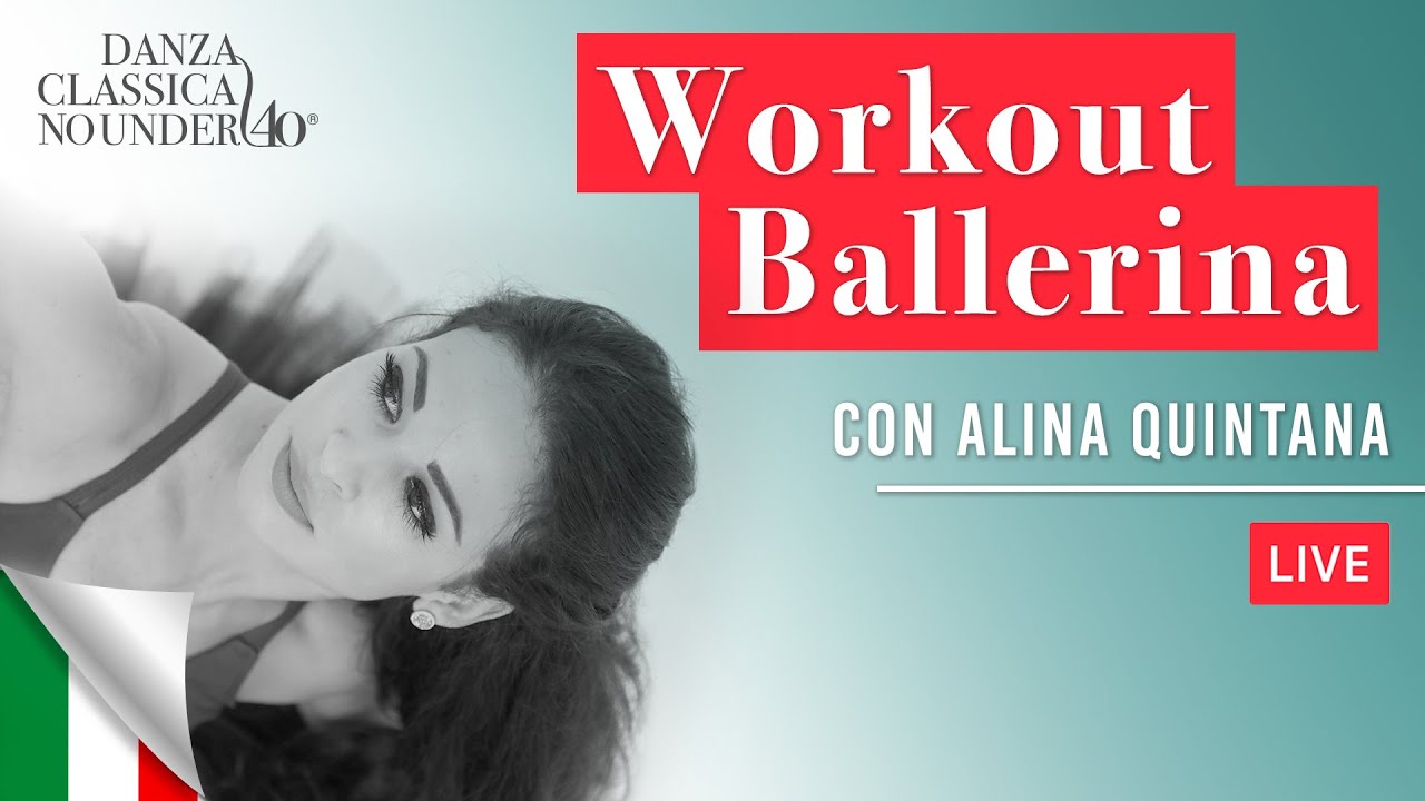 Workout Ballerina - Danza Classica No Under 40