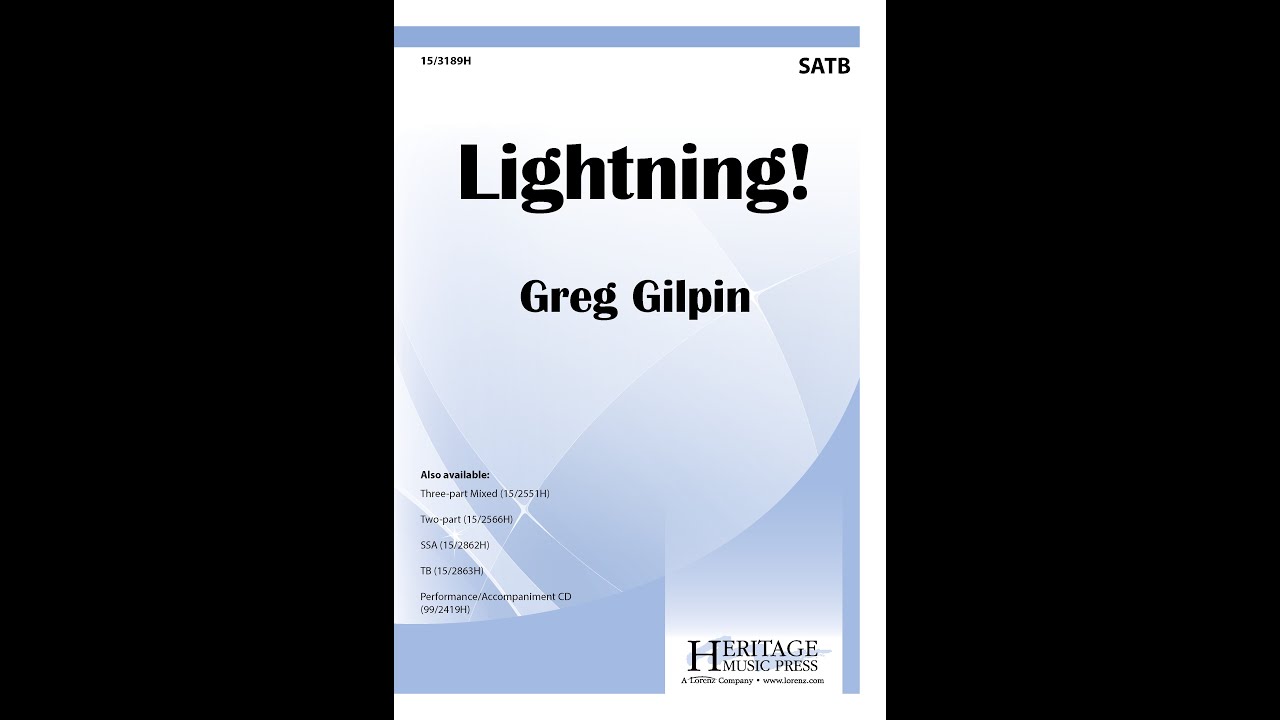 Lightning! (SATB) - Greg Gilpin