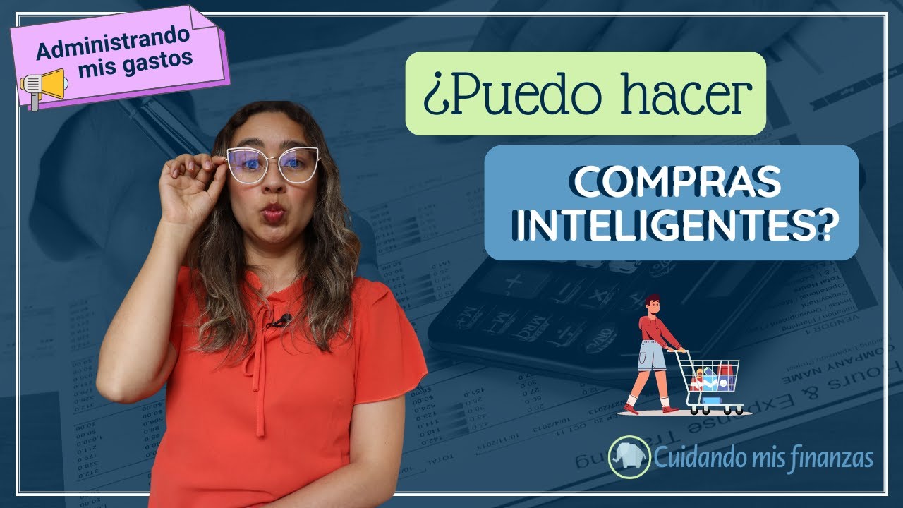 🛍️ APRENDE a hacer COMPRAS INTELIGENTES | que te RINDA el DINERO 💸