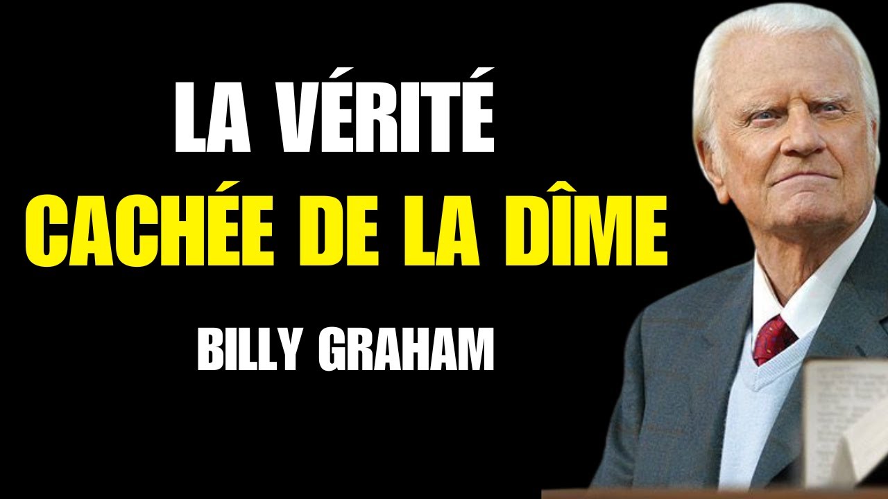 Billy Graham | LE SECRET CACHÉ DE LA DÎME (Ne vous laissez pas tromper)