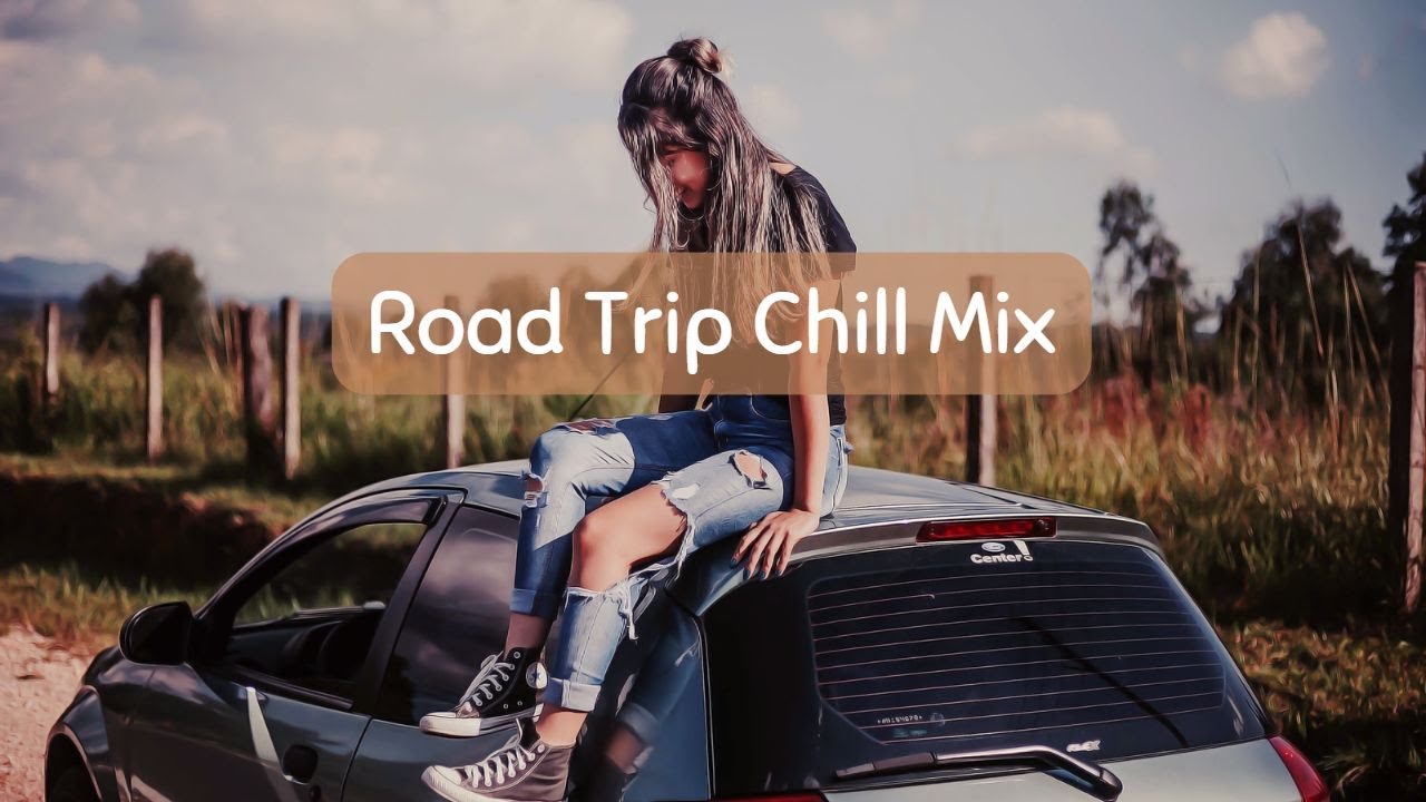 [Playlist] Road Trip Songs | Chill Vibes Travel Songs| Songs to listen to while on the road.