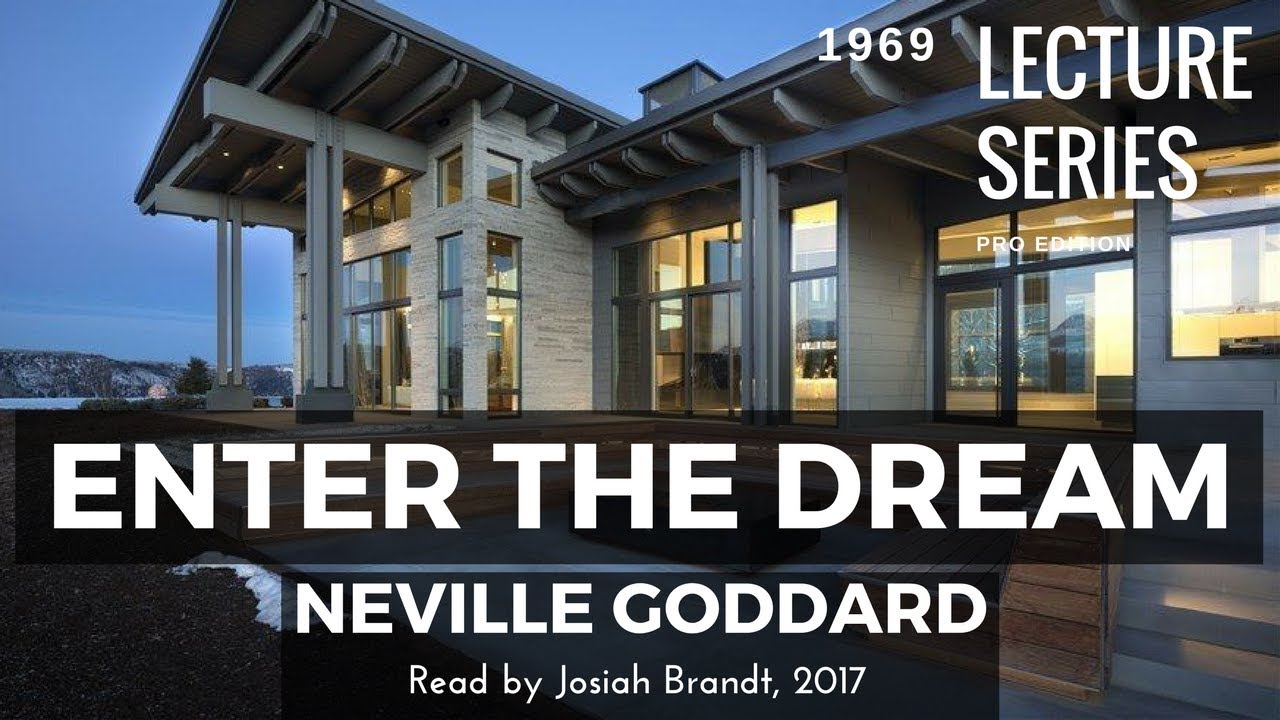 Neville Goddard: Enter The Dream - Read by Josiah Brandt - HD - [Full Lecture]