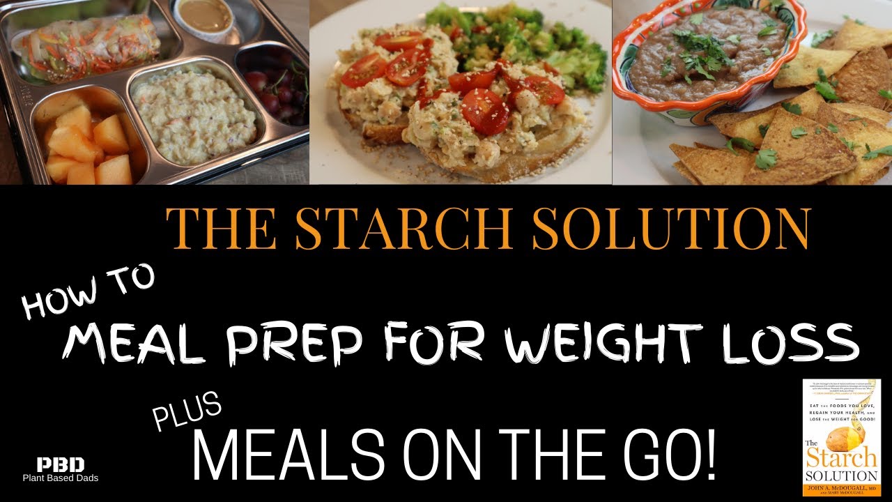 Starch Solution Meal Prep  for Weight Loss | Starch Solution Meals Prep for work and On-The-Go.