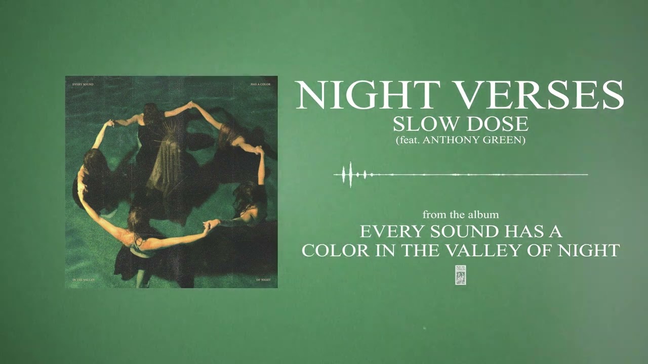 Night Verses - Slow Dose feat. Anthony Green