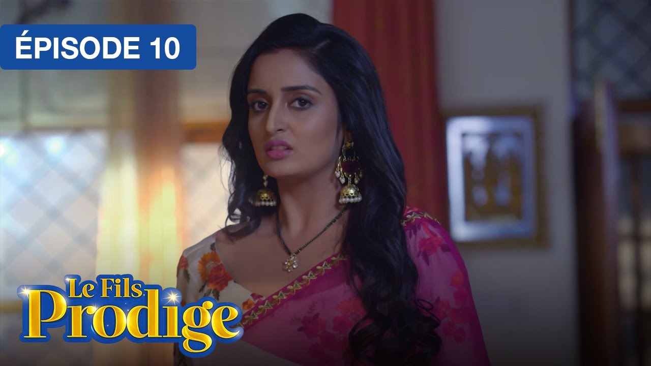 Le Fils Prodige (Rajaa Betaa) - EP 10 - série doublée en français