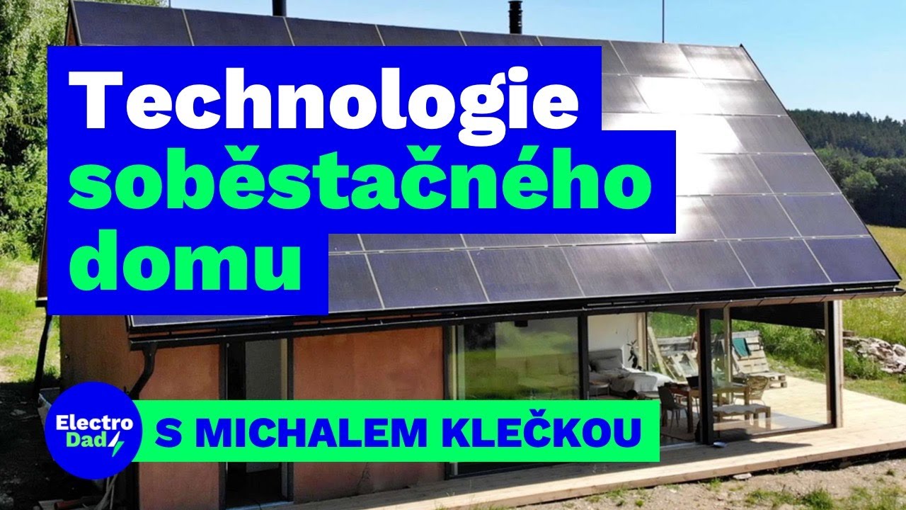 Technologie Českého soběstačného domu | s Michalem Klečkou | Electro Dad # 276