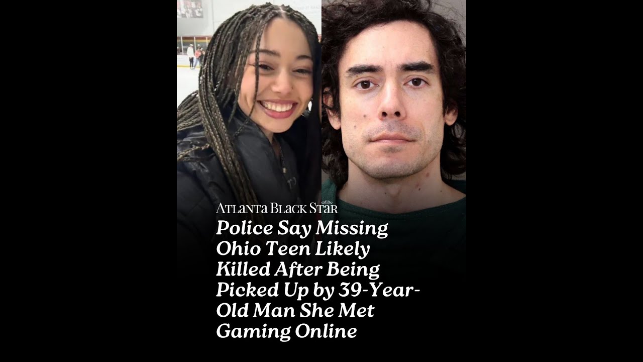 Body of Black Teen Found In Ohio after Being Picked up By White Man She Met Gaming Online