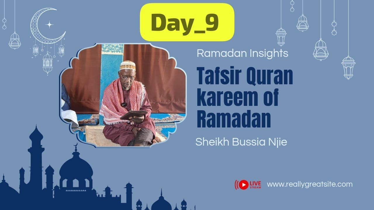 Tafsir Quran Kareem  Ramadan Day_9 By Sheikh Bussia Njie Hafizahullah