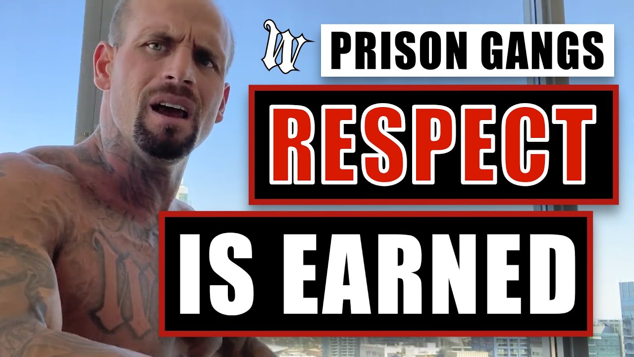 Prison Gangs - Respect Is Earned