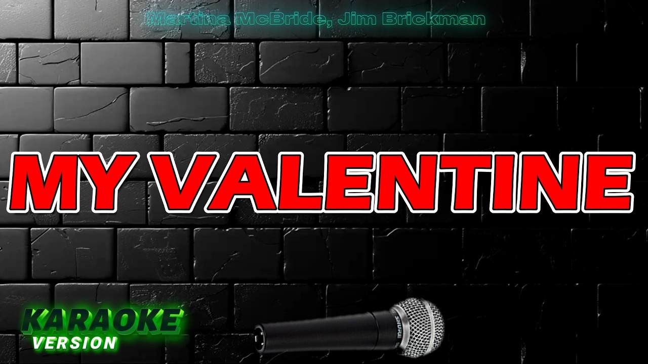 MY VALENTINE  - Martina McBride, Jim Brickman