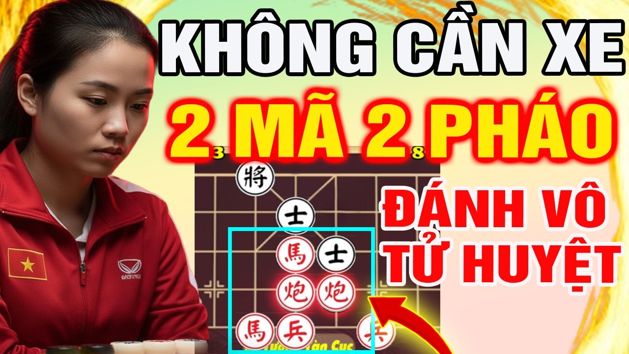 Tại Sao Kh&ocirc;ng Cần Xe Vẫn Thắng? Xem Đ&ograve;n Phối Hợp M&atilde; Ph&aacute;o Đ&aacute;nh V&ocirc; Tử Huyệt Cực Độc| Cờ Tướng T&agrave;n Cục