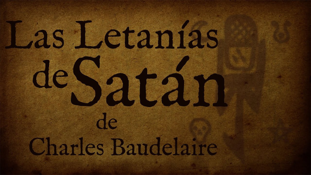 Las Letanías de Satán - Charles Baudelaire (AudioPoema)