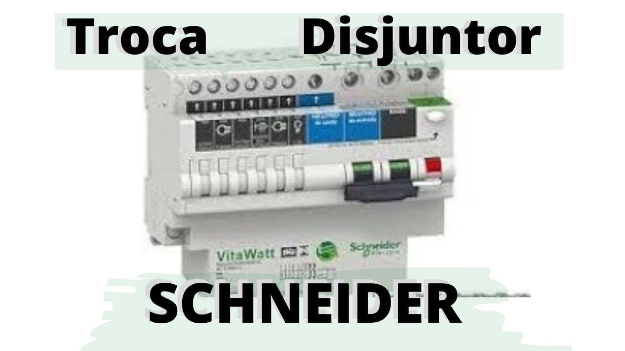 TROCA de DISJUNTOR VitaWatt SCHNEIDER - Disjuntor Monobloco Queimado