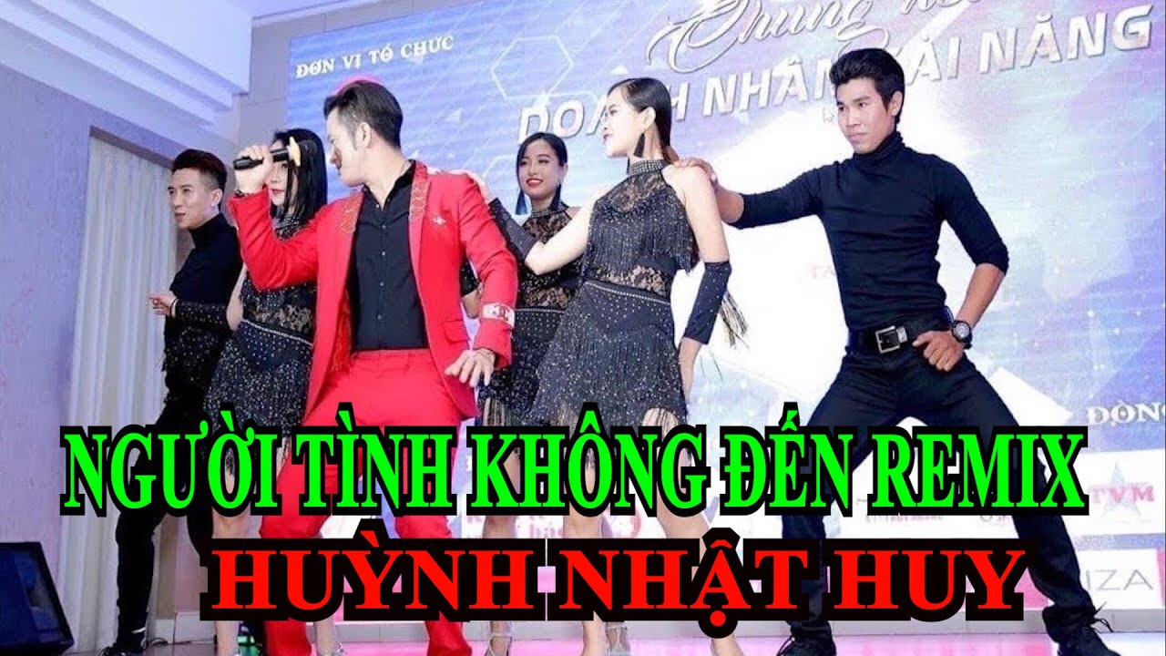 ✅ NGƯỜI T&Igrave;NH KH&Ocirc;NG ĐẾN REMIX - Huỳnh Nhật Huy | OFFICIAL MUSIC VIDEO