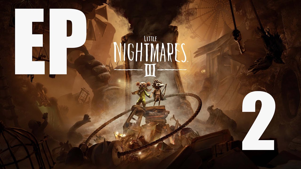 Little Nightmares III|#2|baby need to go to sleep|