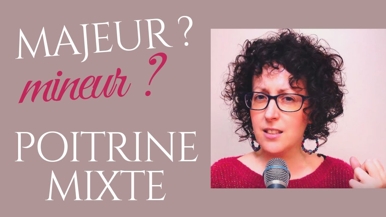 Différencier le majeur du mineur - exercice voix de poitrine vers voix mixte