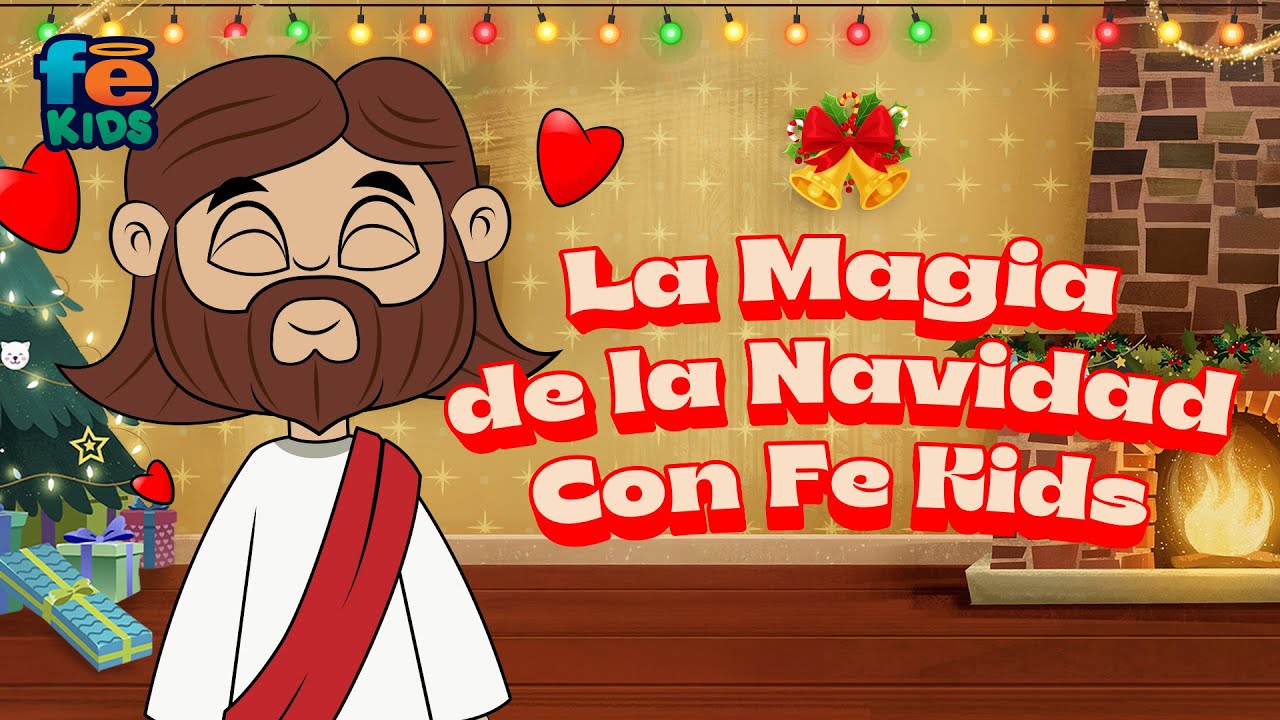 La Magia De La Navidad Con Fe Kids