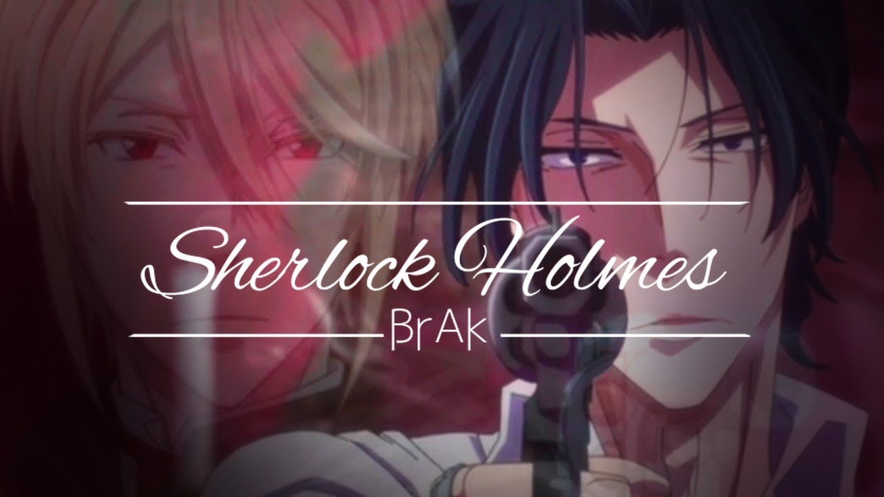 Yuukoku no Moriarty amv | Шерлок Холмс feat. BrAk [eng sub] | Патриотизм Мориарти